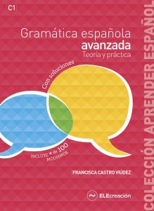 Gramática española avanzada | Francisca Castro Viúdez ELECreación