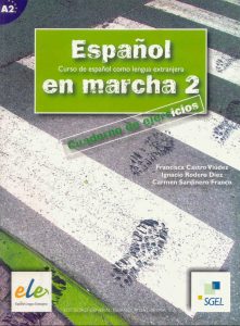 Español en marcha 2 | Curso de español como lengua extranjera