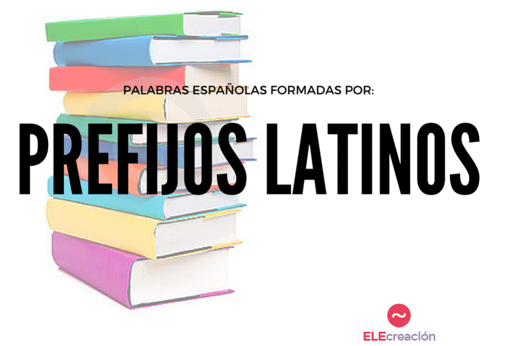 Prefijos latinos | ELECreación
