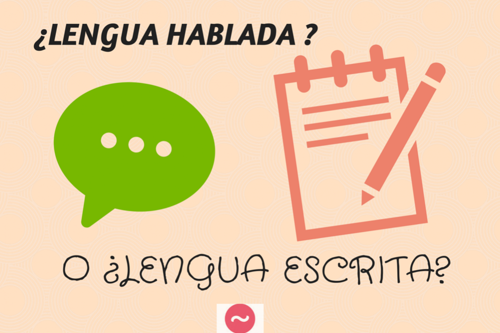Lengua hablada o lengua escrita | ELECreación