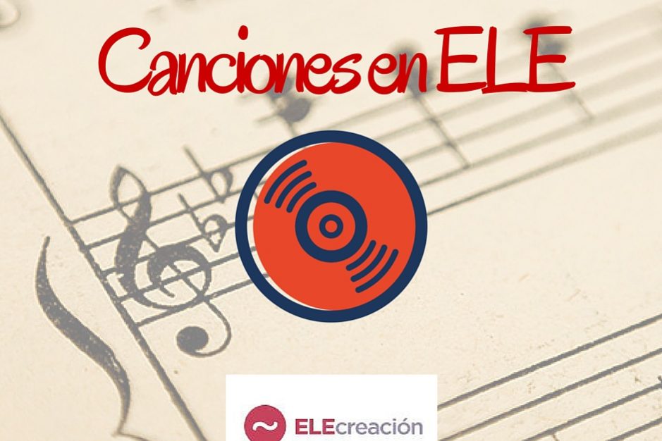 Canciones en ELE | ELECreación