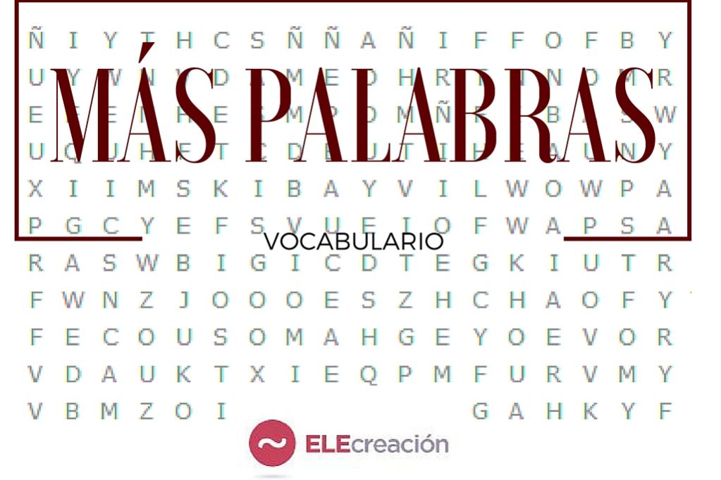 Vocabulario | ELECreación | Materiales didácticos de español para extranjeros