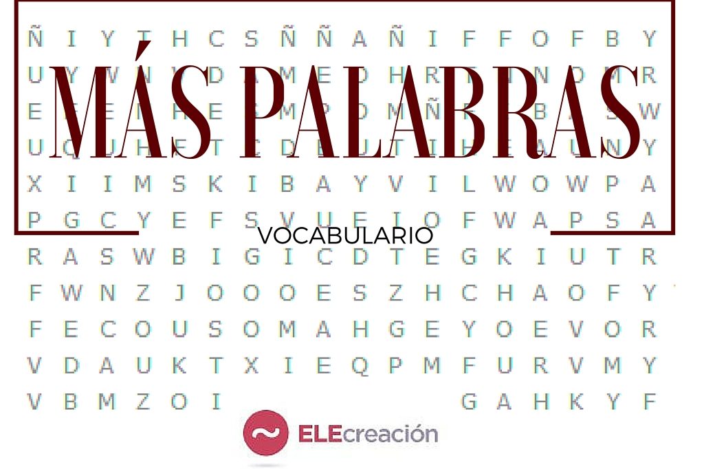 Vocabulario | ELECreación | Materiales didácticos de español para extranjeros
