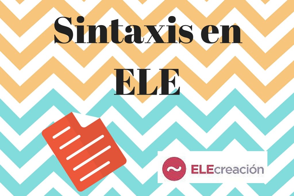 Sintáxis en ELE | ELECreación