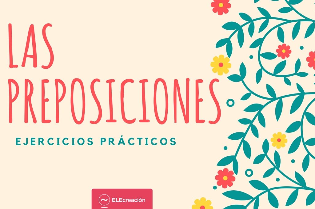 Las preposiciones.