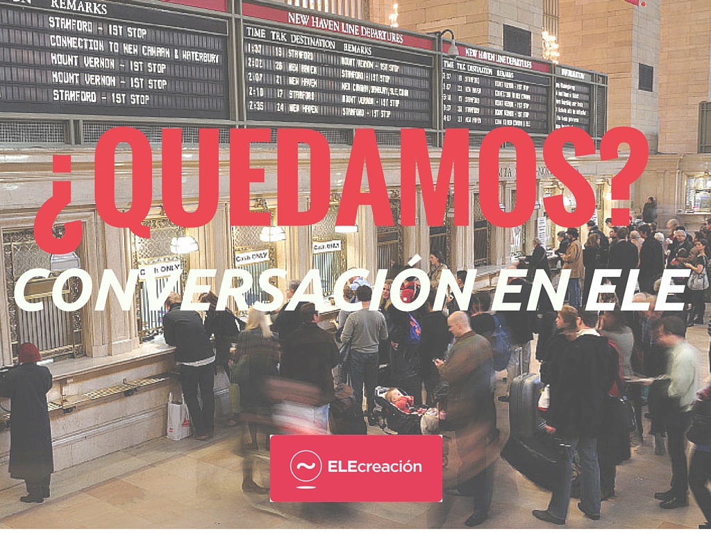 ¿QUEDAM¿Quedamos? Conversación ELE ¿Quedamos? Conversación ELE
