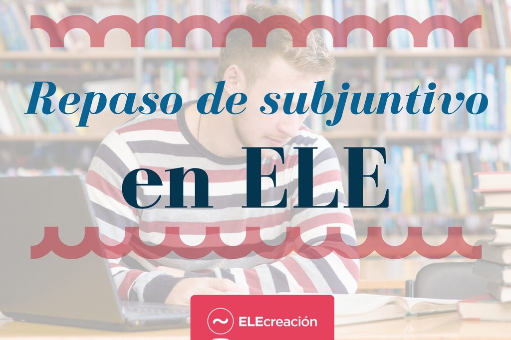 repaso-de-subjuntivo