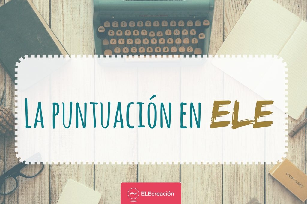 la-puntuacion en ELE