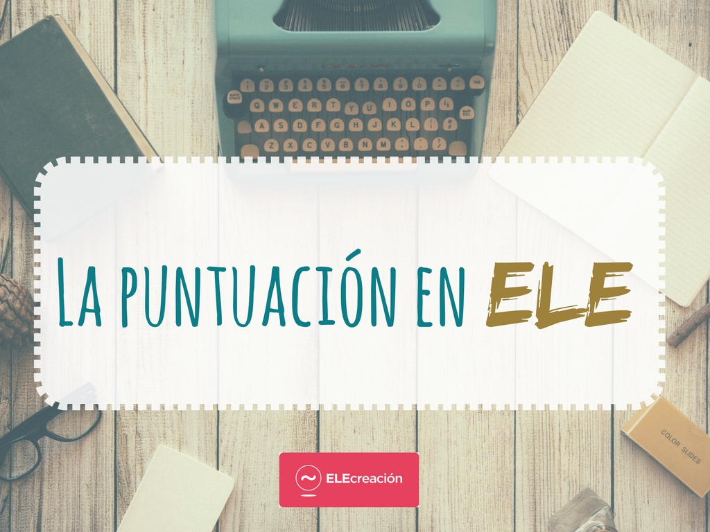 la-puntuacion en ELE