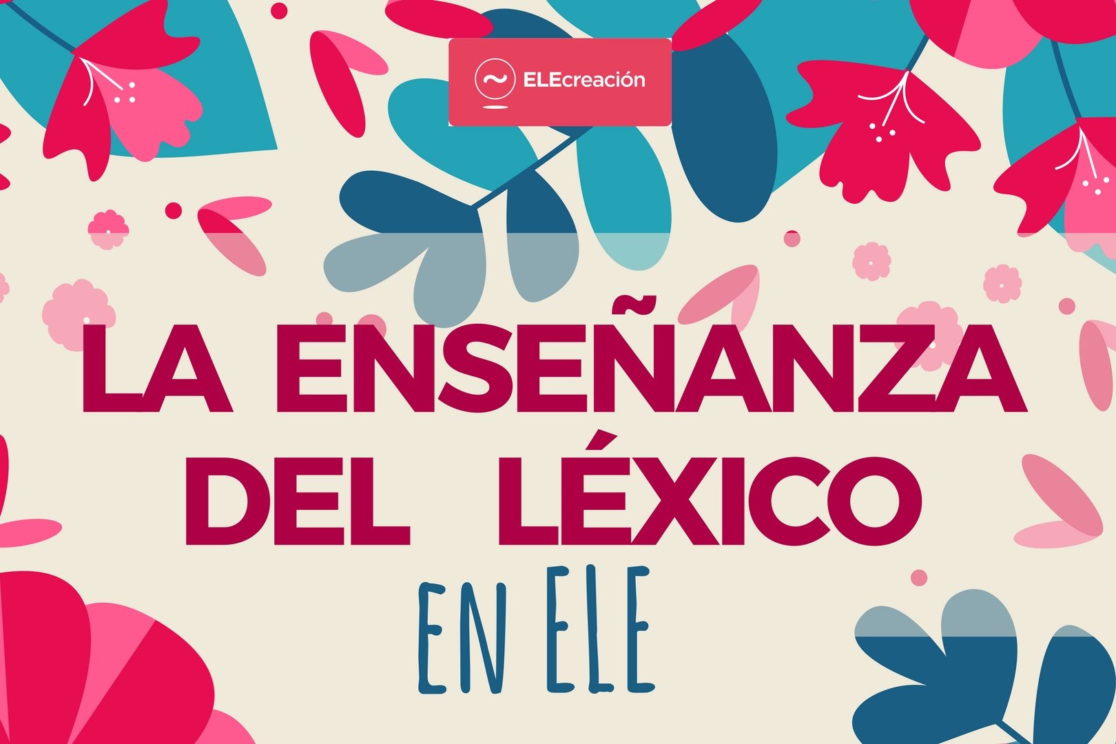 La enseñanza del léxico