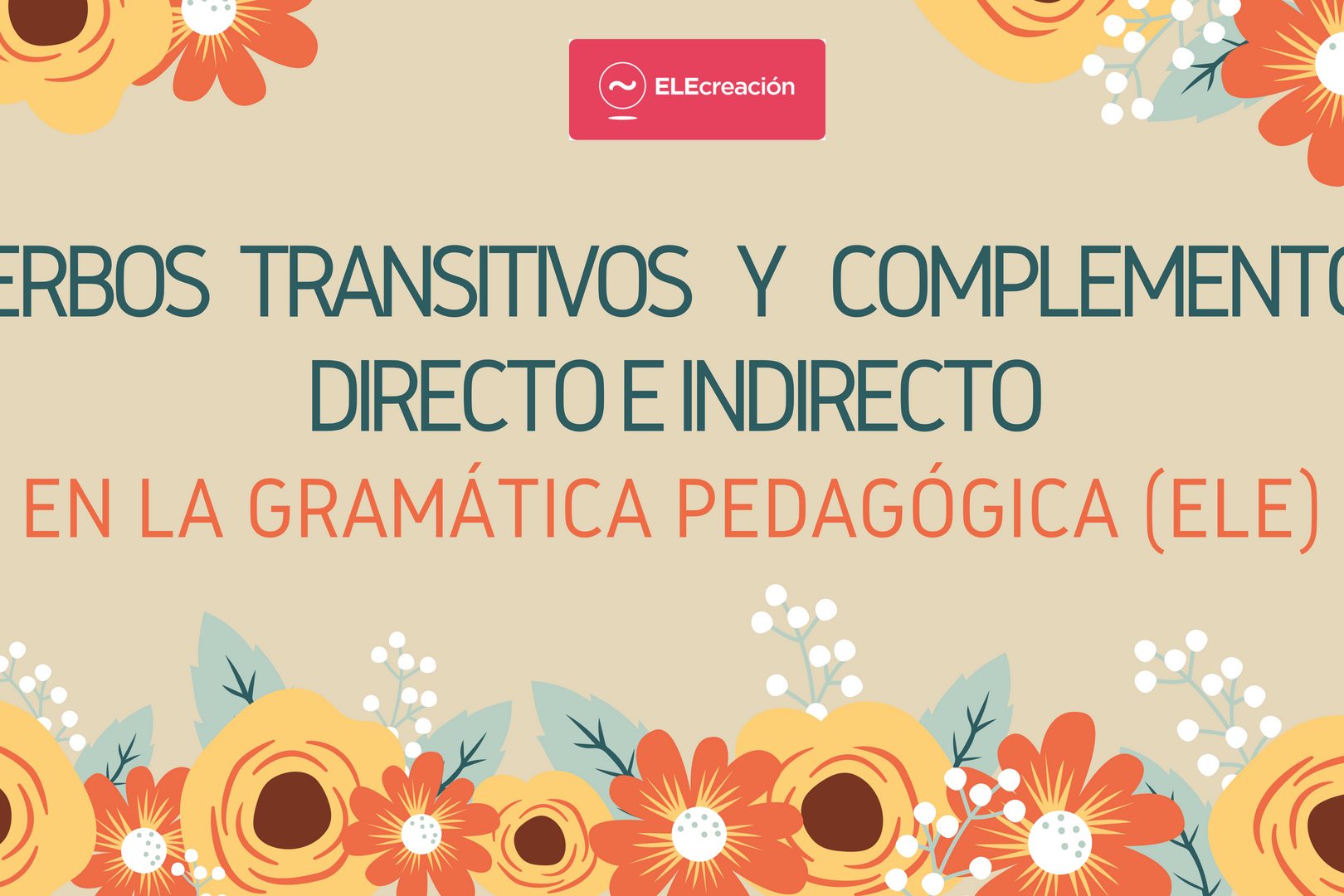Verbos transitivos y complementos directo e indirecto en la Gramática Pedagógica (ELE)