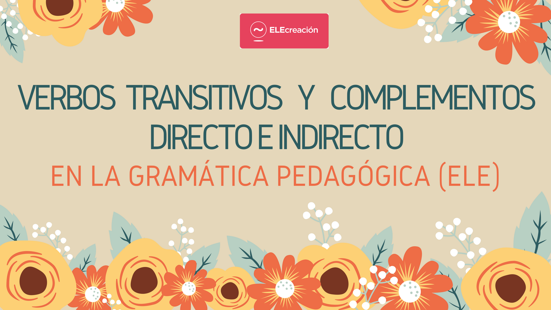 Verbos transitivos y complementos directo e indirecto en la Gramática Pedagógica (ELE)