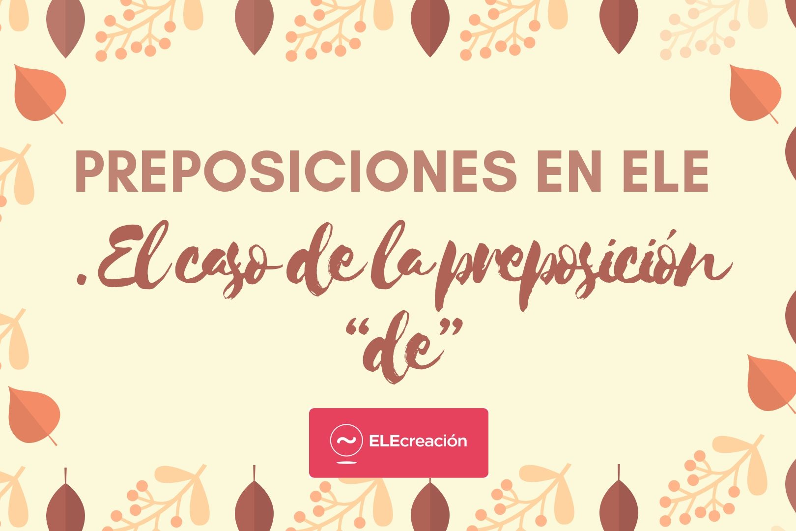 Preposiciones en ELE. El caso de la preposición “de”